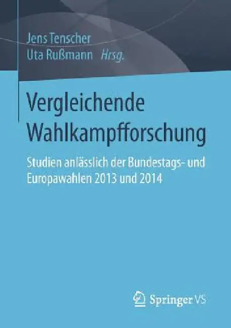 Vergleichende Wahlkampfforschung (English, Jens Tenscher | Uta Rußmann)