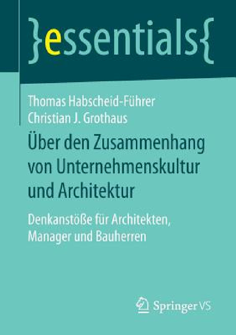 Über Den Zusammenhang Von Unternehmenskultur Und Architektur (English, Thomas Habscheid-Führer | Christian J. Grothaus)