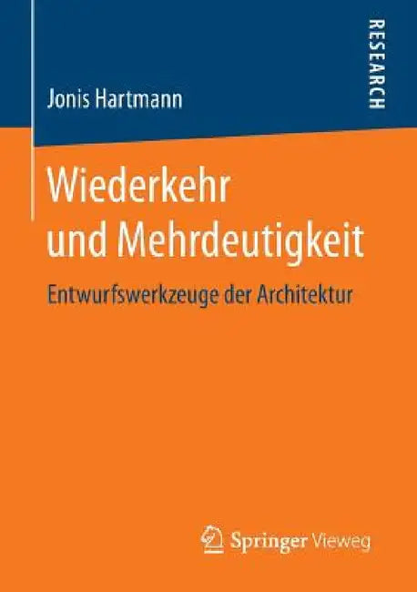 Wiederkehr Und Mehrdeutigkeit (English, Jonis Hartmann)