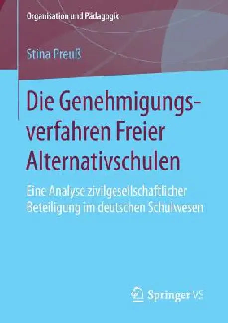 Die Genehmigungsverfahren Freier Alternativschulen (English, Stina Preuß)