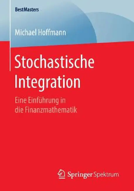 Stochastische Integration (English, Michael Hoffmann)