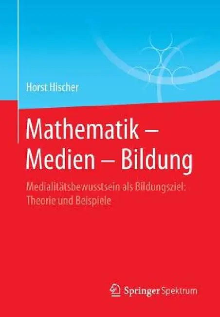 Mathematik - Medien - Bildung (English, Horst Hischer | Wolf-Rüdiger Wagner)