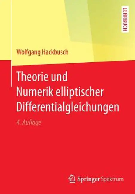 Theorie Und Numerik Elliptischer Differentialgleichungen (English, Wolfgang Hackbusch)