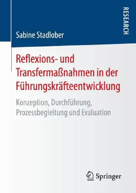 Reflexions- Und Transfermaßnahmen in Der Führungskräfteentwicklung (English, Sabine Stadlober)