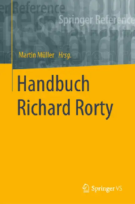 Handbuch Richard Rorty (English, Martin Müller)