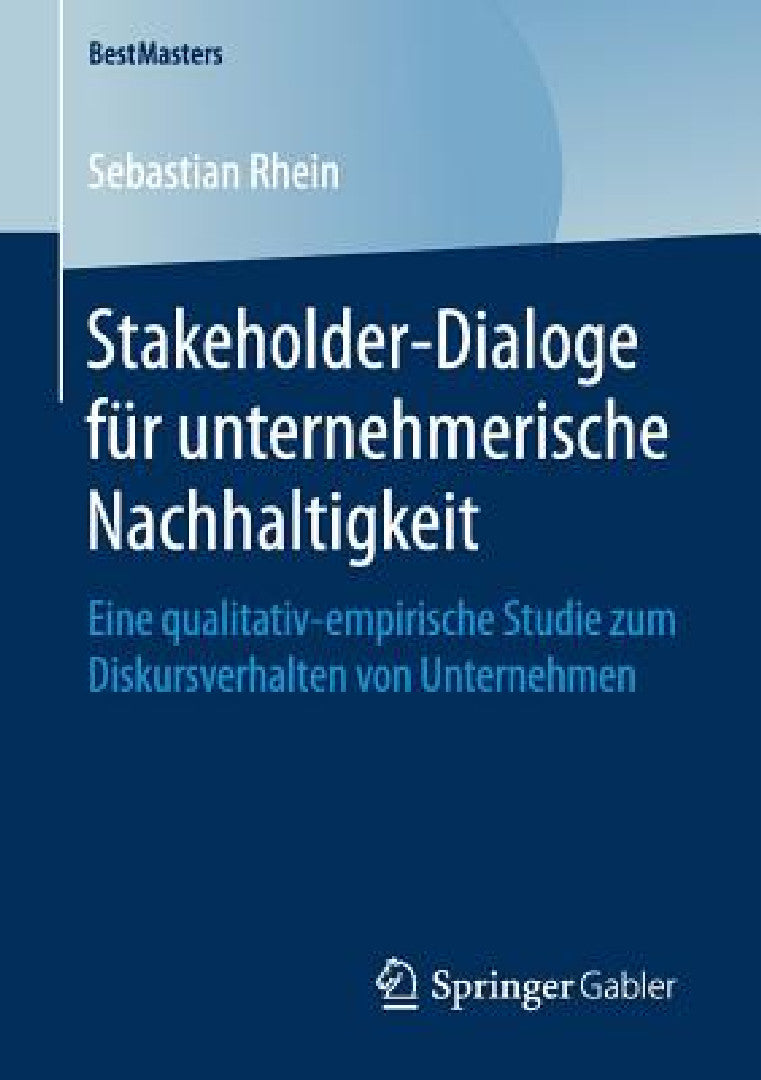 Stakeholder-Dialoge Für Unternehmerische Nachhaltigkeit (English, Sebastian Rhein)