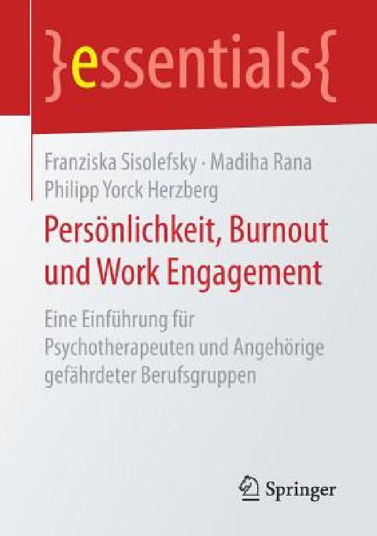 Persönlichkeit, Burnout Und Work Engagement (English, Franziska Sisolefsky | Madiha Rana | Philipp Yorck Herzberg)