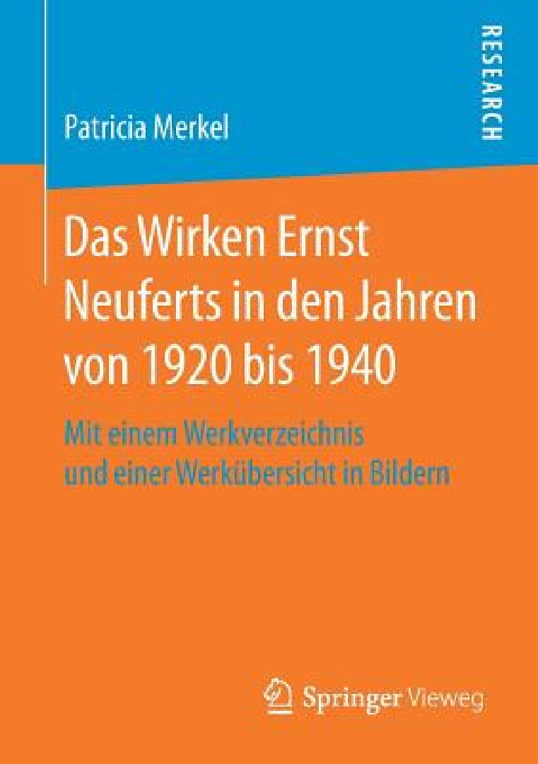 Das Wirken Ernst Neuferts in Den Jahren Von 1920 Bis 1940 (English, Patricia Merkel)