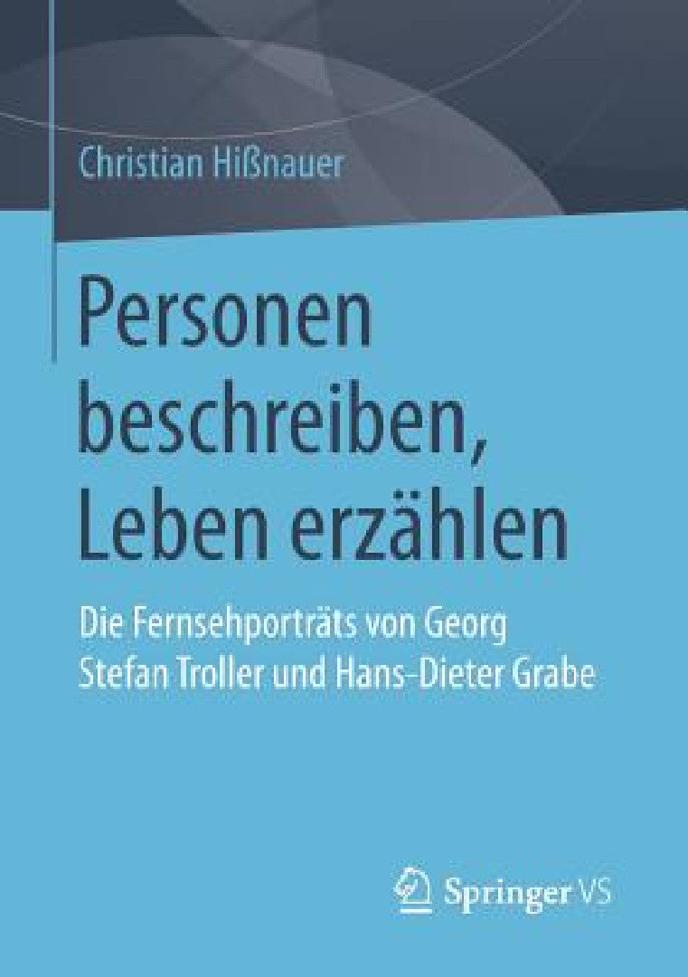 Personen Beschreiben, Leben Erzählen (English, Christian Hißnauer)