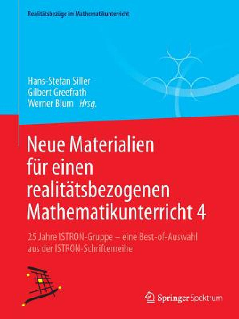 Neue Materialien Für Einen Realitätsbezogenen Mathematikunterricht 4 (English, Hans-Stefan Siller | Gilbert Greefrath | Werner Blum)