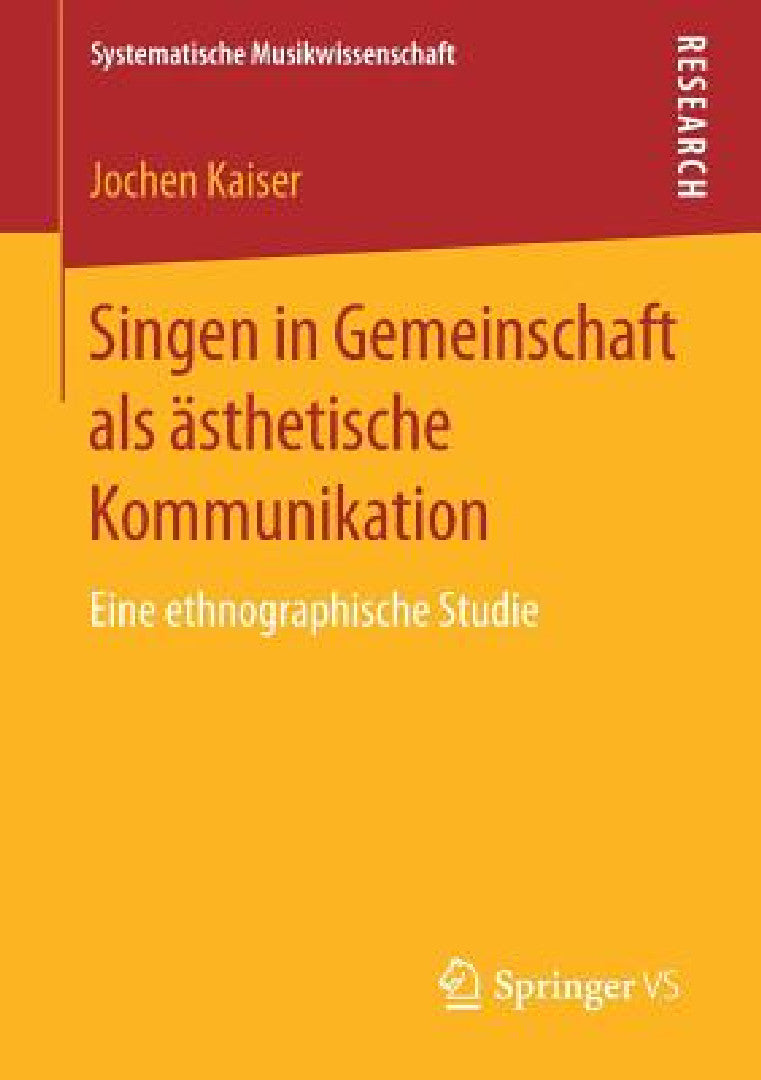 Singen in Gemeinschaft ALS Ästhetische Kommunikation (English, Jochen Kaiser)
