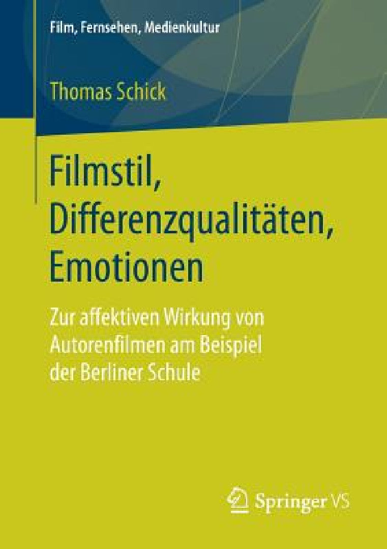 Filmstil, Differenzqualitäten, Emotionen (English, Thomas Schick)