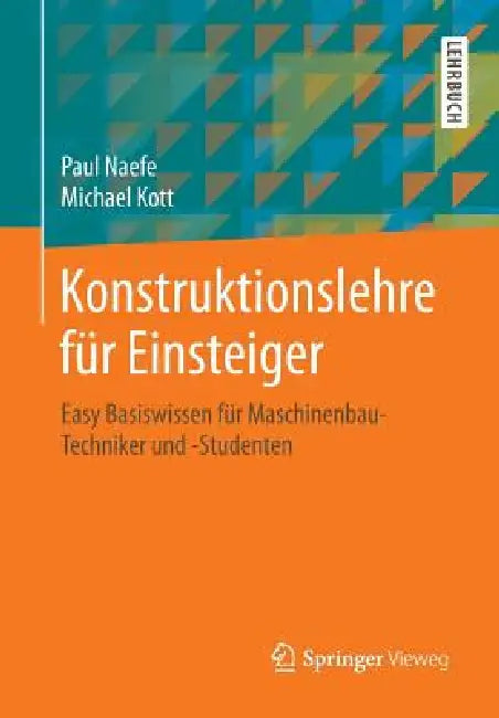 Konstruktionslehre Für Einsteiger (English, Paul Naefe | Michael Kott)
