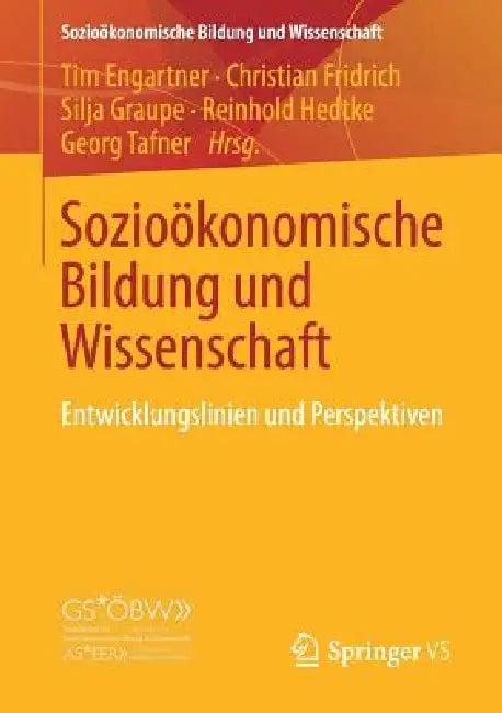 Sozioökonomische Bildung Und Wissenschaft (English, Tim Engartner | Christian Fridrich | Silja Graupe)