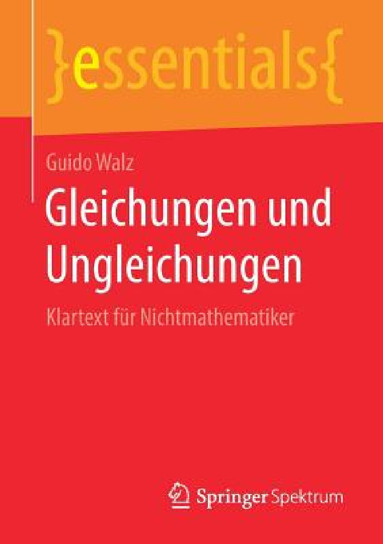 Gleichungen Und Ungleichungen (English, Guido Walz)