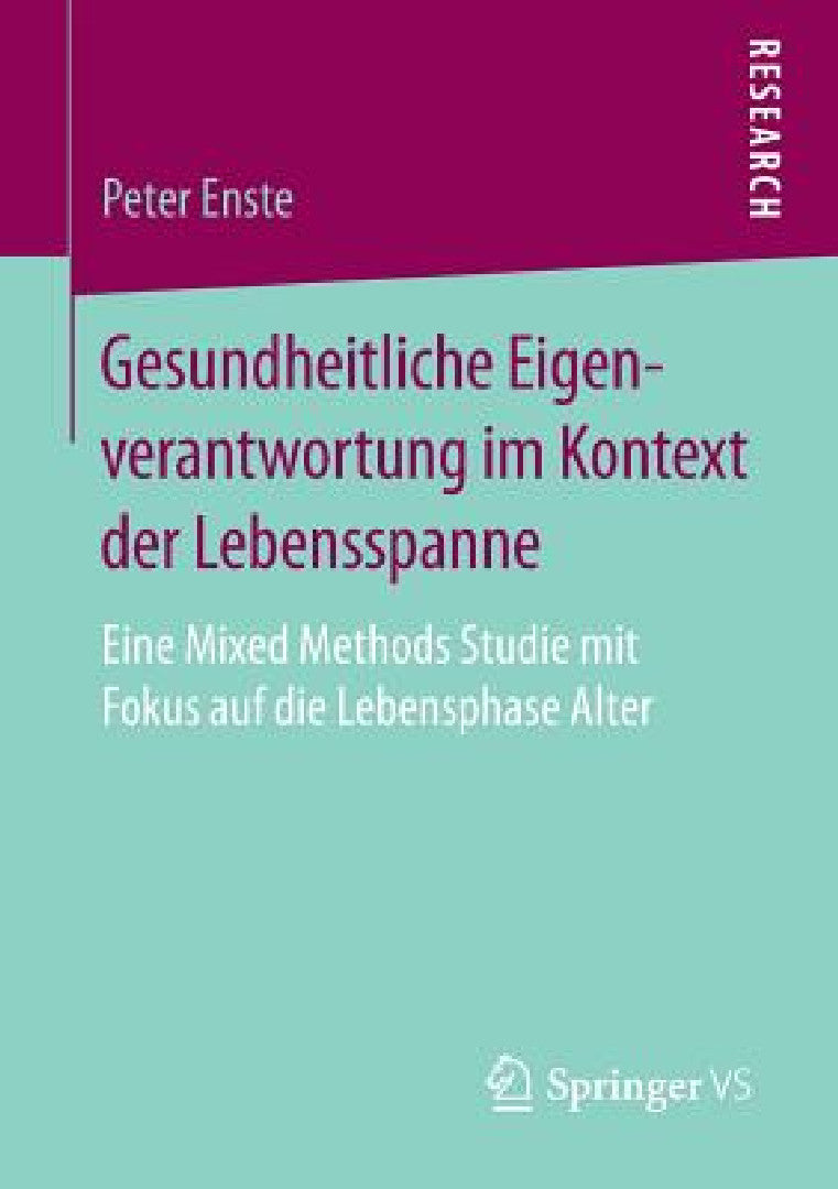Gesundheitliche Eigenverantwortung Im Kontext Der Lebensspanne (English, Peter Enste)