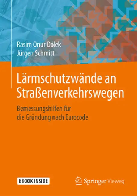 Lärmschutzwände an Straßenverkehrswegen (English, Rasim Onur Dölek | Jürgen Schmitt)