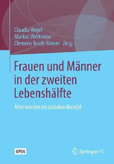 Frauen Und Männer in Der Zweiten Lebenshälfte (English, Claudia Vogel | Markus Wettstein | Clemens Tesch-Römer)