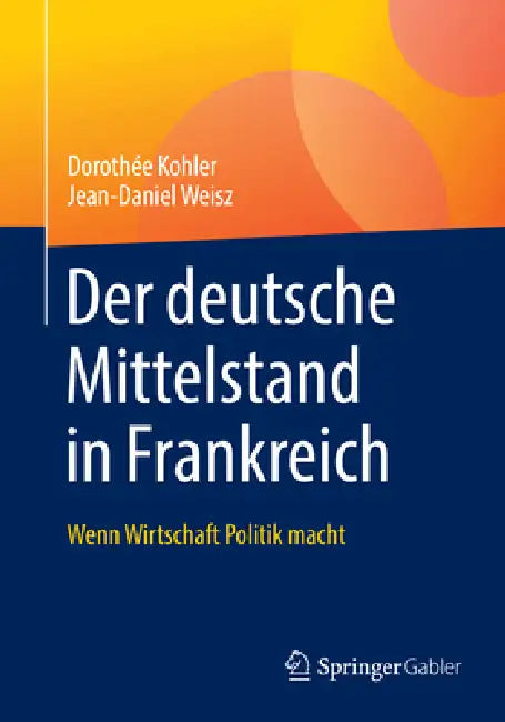 Der Deutsche Mittelstand in Frankreich (English, Dorothée Kohler | Jean-Daniel Weisz)