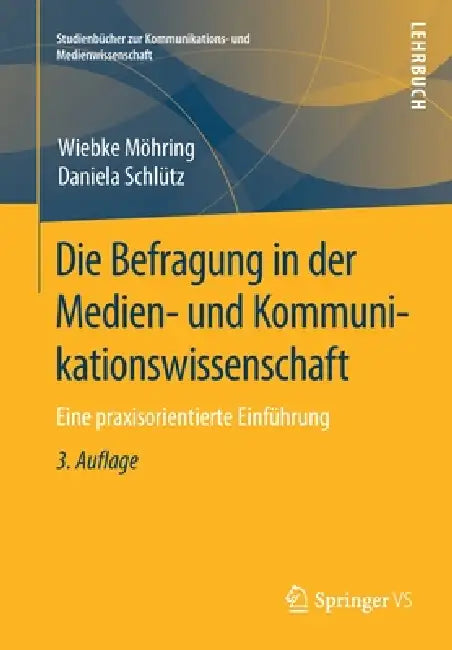 Die Befragung in Der Medien- Und Kommunikationswissenschaft (English, Wiebke Möhring | Daniela Schlütz)