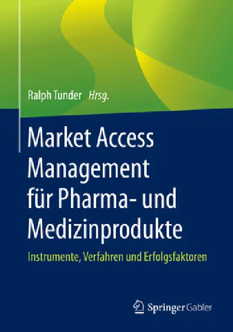 Market Access Management Für Pharma- Und Medizinprodukte (English, Ralph Tunder)