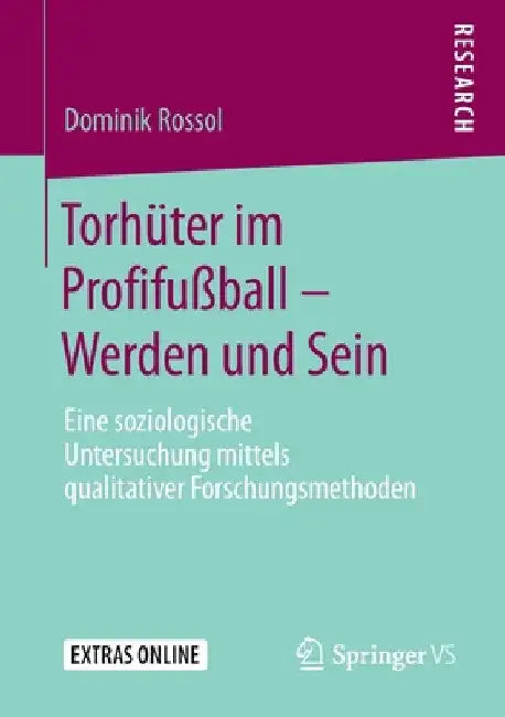 Torhüter Im Profifußball - Werden Und Sein (English, Dominik Rossol)