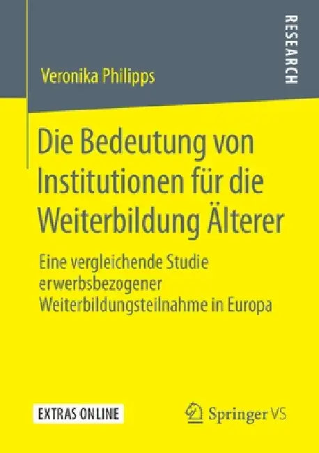 Die Bedeutung Von Institutionen Für Die Weiterbildung Älterer (English, Veronika Philipps)
