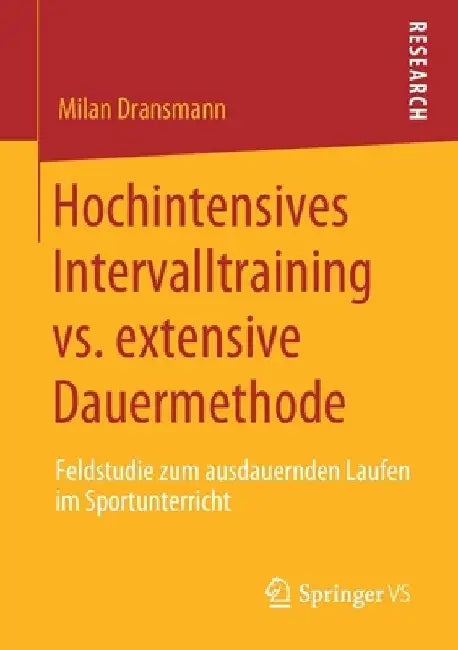 Hochintensives Intervalltraining vs. Extensive Dauermethode (English, Milan Dransmann)