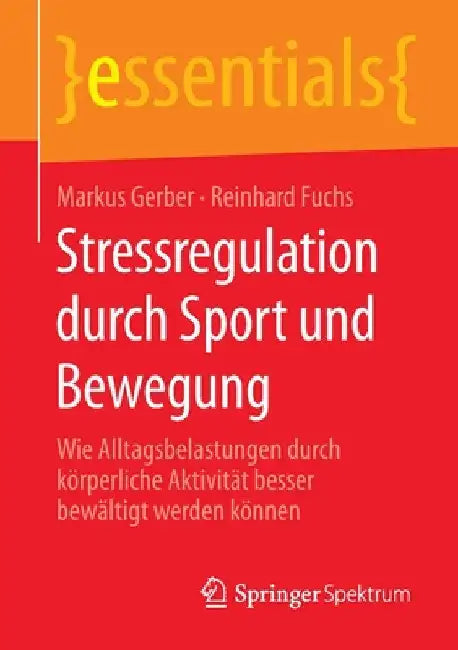Stressregulation Durch Sport Und Bewegung (English, Markus Gerber | Reinhard Fuchs)