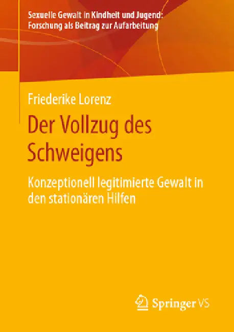 Der Vollzug Des Schweigens (English, Friederike Lorenz)
