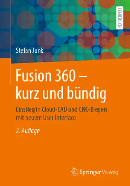 Fusion 360 - Kurz Und Bündig (English, Stefan Junk)