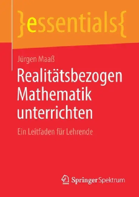 Realitätsbezogen Mathematik Unterrichten (English, Jürgen Maaß)