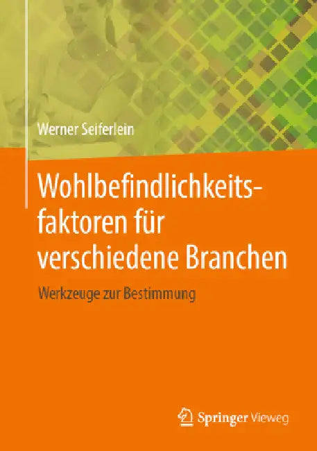 Wohlbefindlichkeitsfaktoren Für Verschiedene Branchen (English, Werner Seiferlein)
