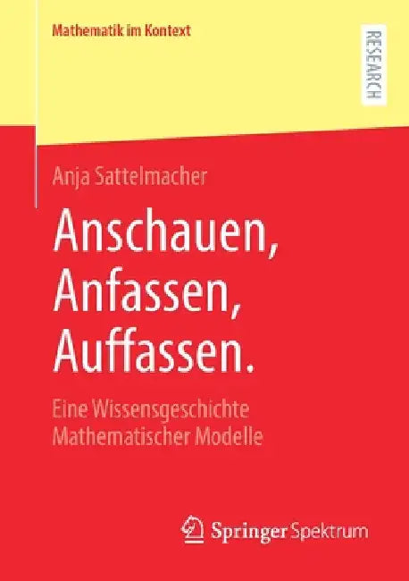 Anschauen, Anfassen, Auffassen. (English, Anja Sattelmacher)