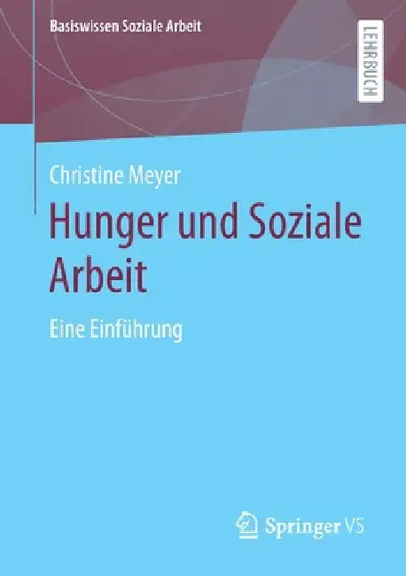 Hunger Und Soziale Arbeit (English, Christine Meyer)
