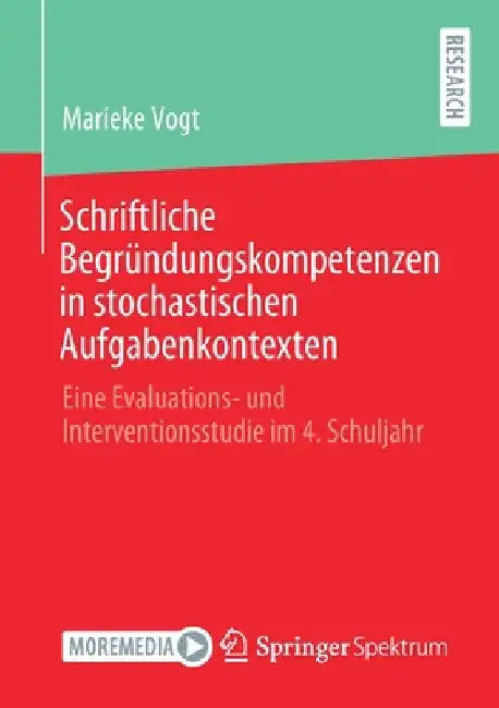 Schriftliche Begründungskompetenzen in Stochastischen Aufgabenkontexten (English, Marieke Vogt)