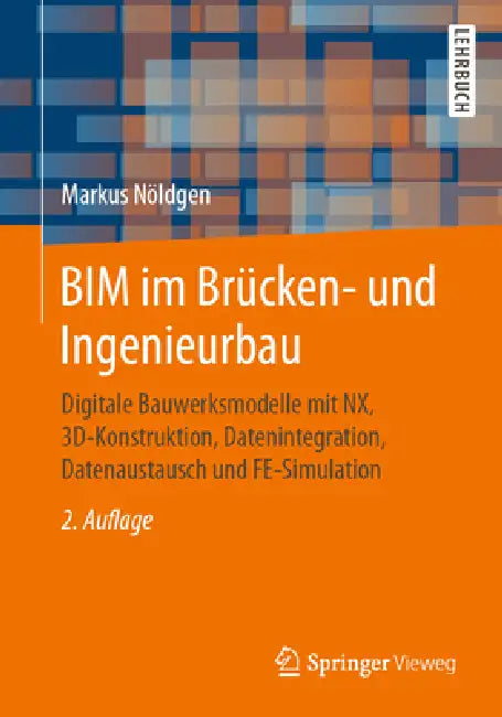 Bim Im Brücken- Und Ingenieurbau (English, Markus Nöldgen)