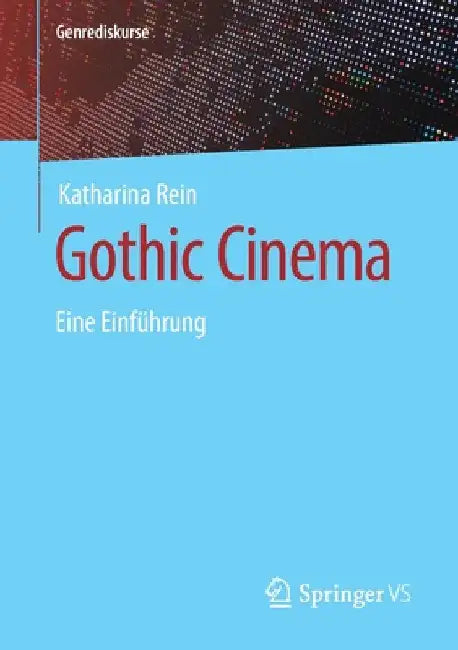 Gothic Cinema (English, Katharina Rein)