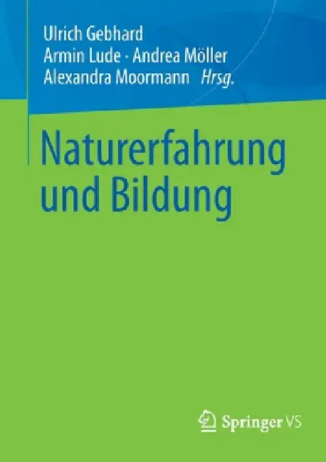 Naturerfahrung Und Bildung (English, Ulrich Gebhard | Armin Lude | Andrea Möller)