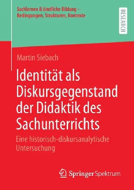 Identität ALS Diskursgegenstand Der Didaktik Des Sachunterrichts (English, Martin Siebach)