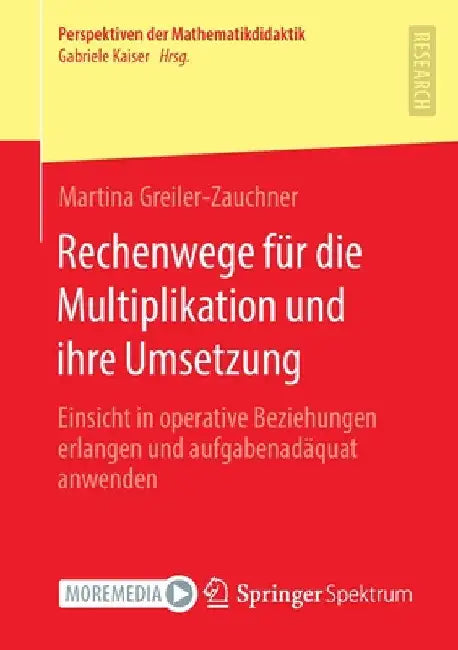 Rechenwege Für Die Multiplikation Und Ihre Umsetzung (English, Martina Greiler-Zauchner)