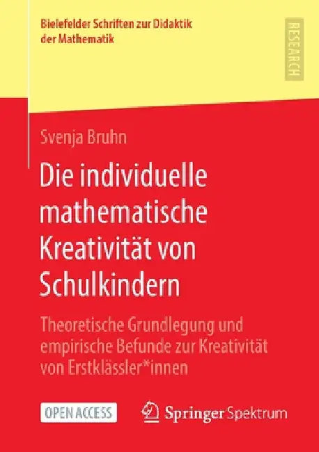 Die Individuelle Mathematische Kreativität Von Schulkindern (English, Svenja Bruhn)