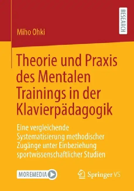Theorie Und PRAXIS Des Mentalen Trainings in Der Klavierpädagogik (English, Miho Ohki)