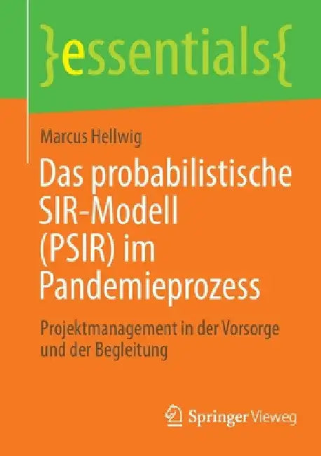 Das Probabilistische Sir-Modell (Psir) Im Pandemieprozess (English, Marcus Hellwig)