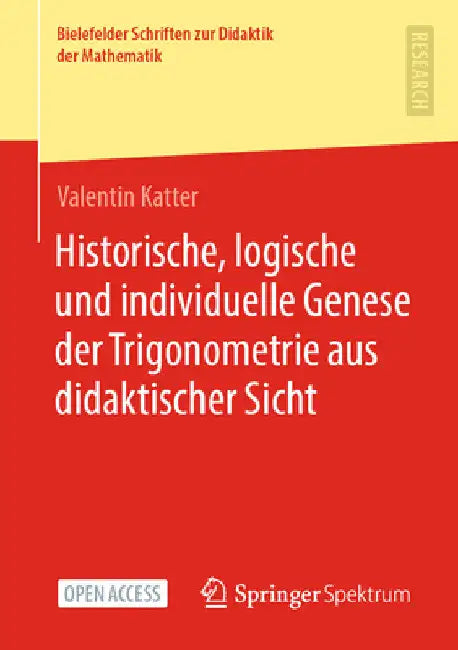 Historische, Logische Und Individuelle Genese Der Trigonometrie Aus Didaktischer Sicht (English, Valentin Katter)