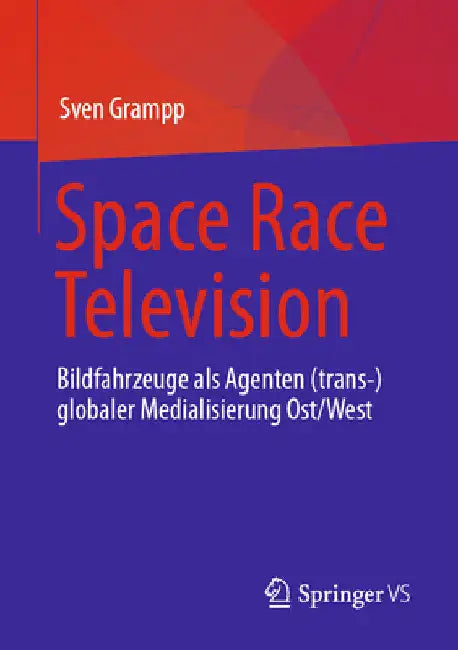Space Race Television (English, Sven Grampp)