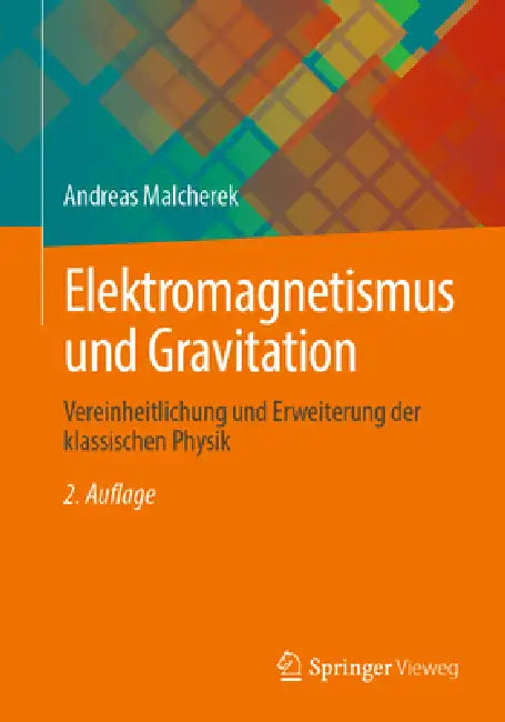 Elektromagnetismus Und Gravitation (English, Andreas Malcherek)