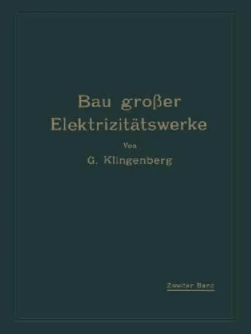 Bau Großer Elektrizitätswerke (English, G. Klingenberg)