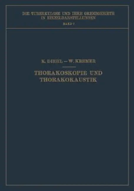 Thorakoskopie Und Thorakokaustik (English, Karl Diehl | Wilhelm Kremer)