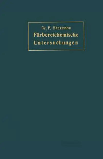 Färbereichemische Untersuchungen (English, Peter Heermann)